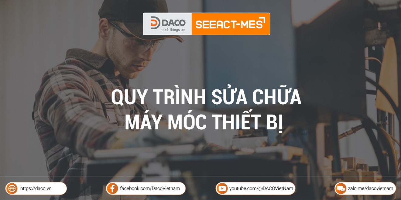 Thực hiện quy trình sửa chữa máy móc thiết bị với 7 bước chi tiết