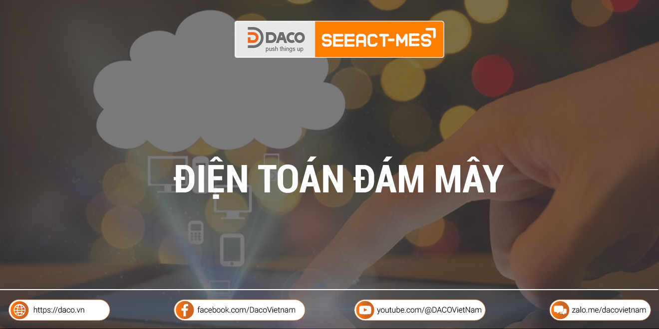 Công nghệ điện toán đám mây: Lợi ích, phân loại và ứng dụng